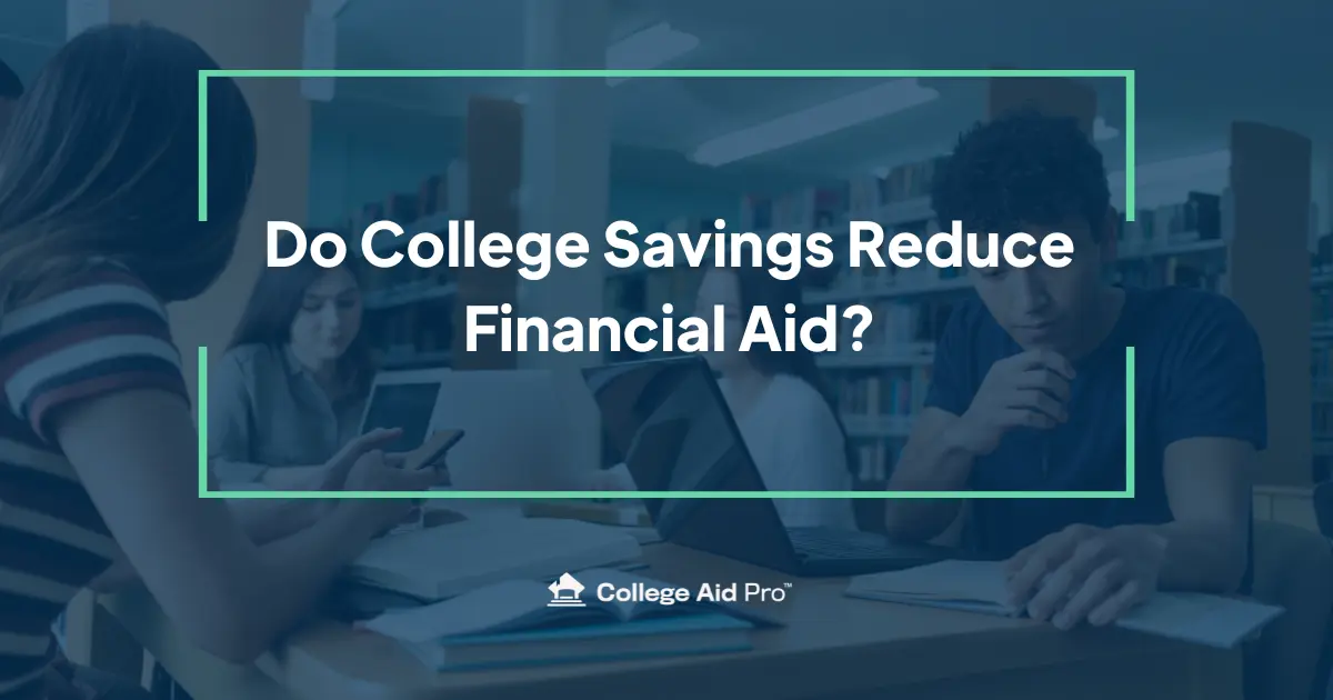 Do college savings reduce financial aid