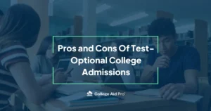 How to Save Thousands on the Cost of College Webinar - 1.26.23 24 Pros and Cons Of Test-Optional College Admissions