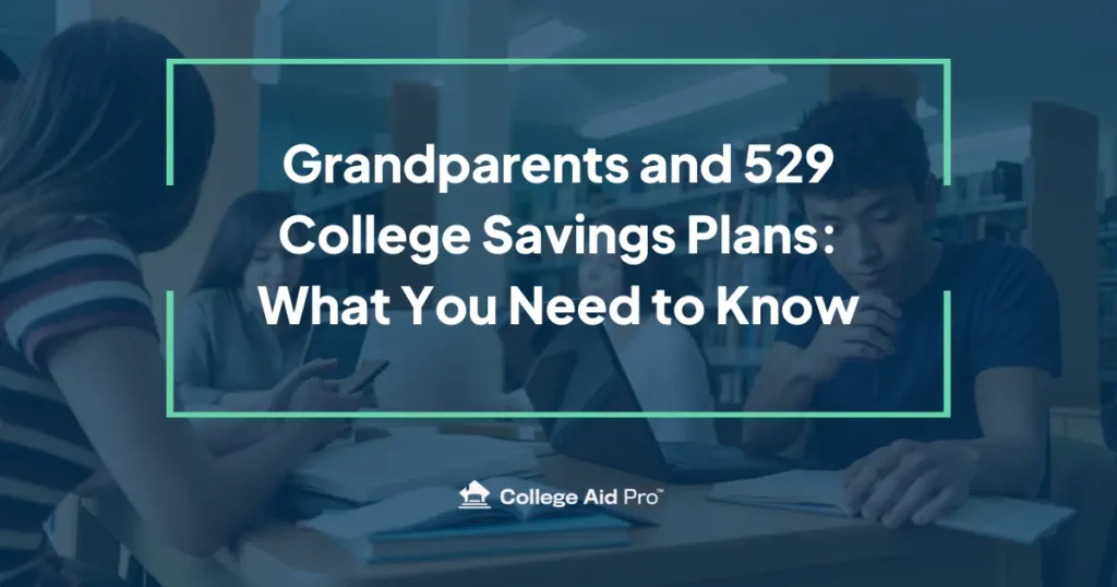 Grandparents and 529 College Savings Plans: What You Need to Know 8 Resized Blog Thumbnails 4