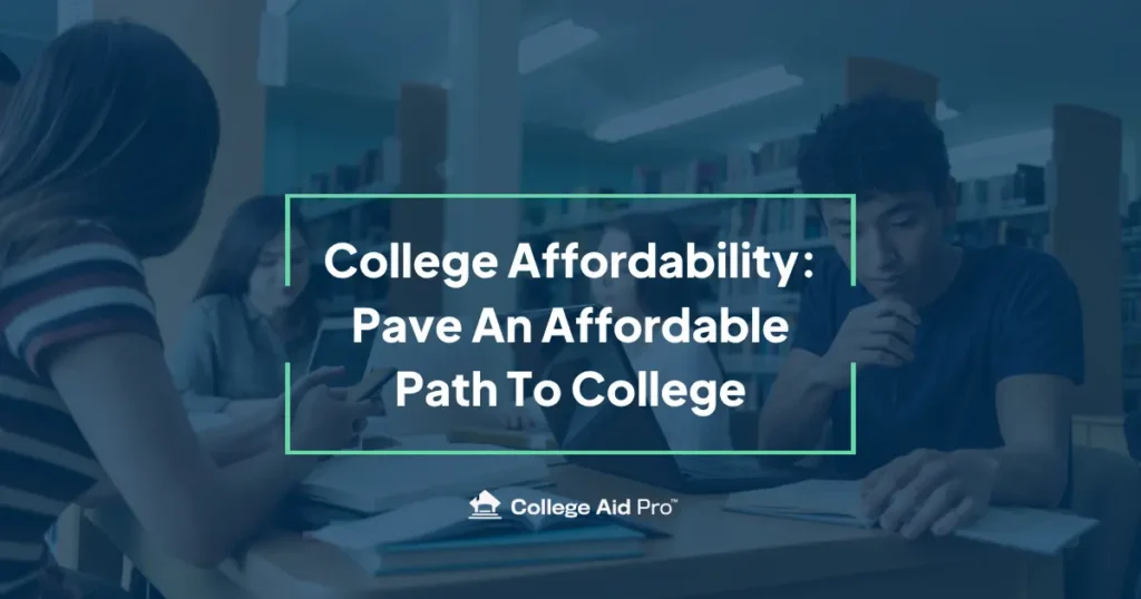 College Affordability: Your Essential Guide to Paying Less 9 college affordability