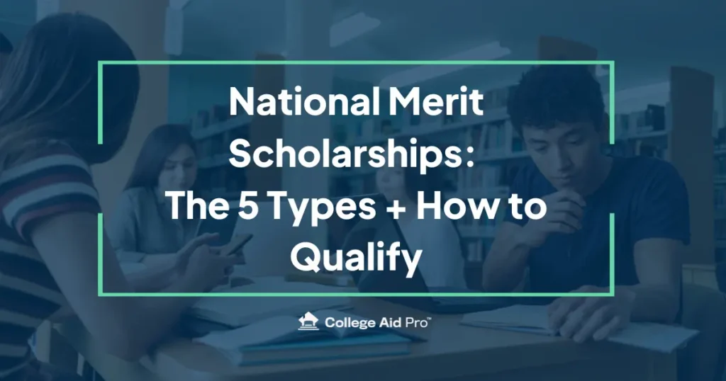 National Merit Scholarships: The 5 Types + How to Qualify 1 national merit scholarships