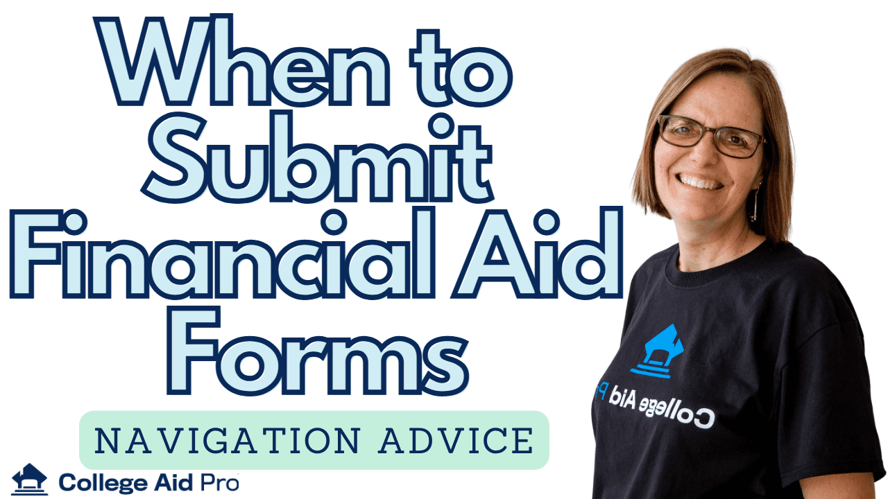 When Should I Submit Financial Aid Forms?