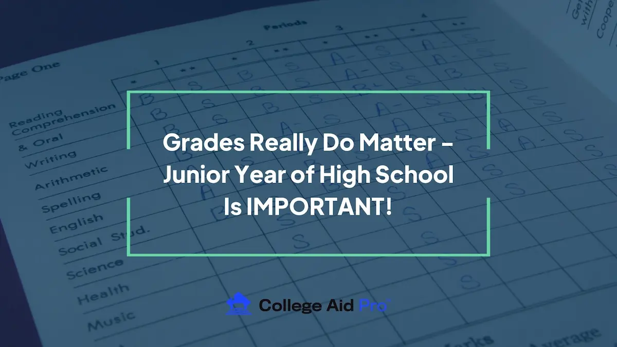 Grades Really Do Matter Junior Year of High School Is IMPORTANT