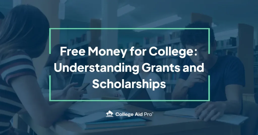 Free Money for College: Understanding Grants and Scholarships 14 free money for college