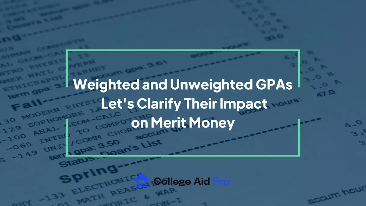 Weighted and Unweighted GPAs Clarity on the Numbers and Impact on Merit Money