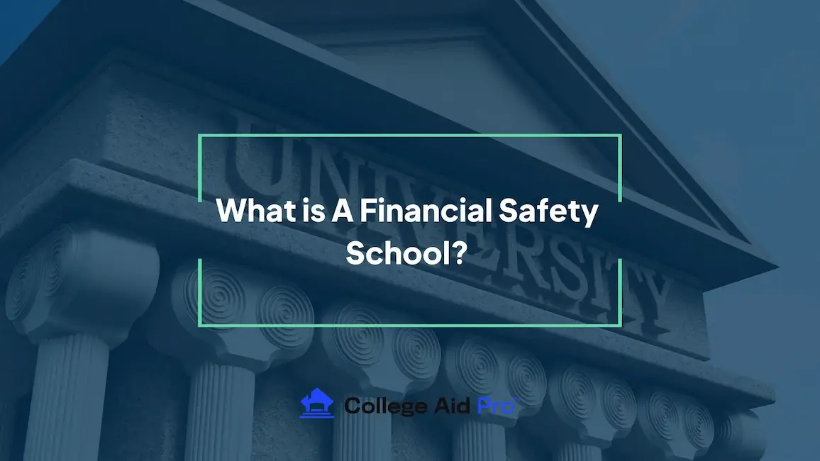 What is A Financial Safety School Should You Have at Least One on Your College List 1