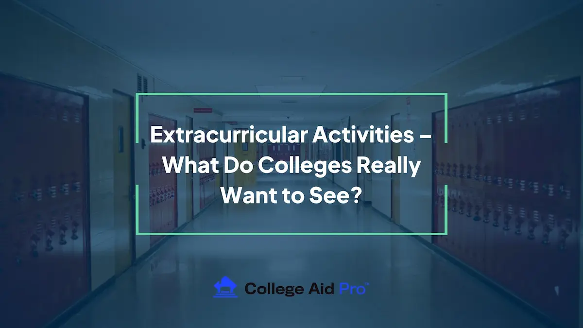 Extracurricular Activities – What Do Colleges Really Want to See 1