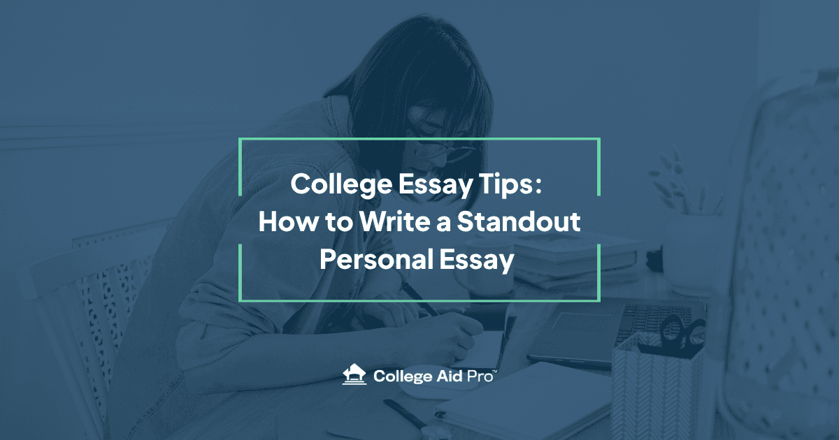 College Essay Tips How to Write a Standout Personal Essay