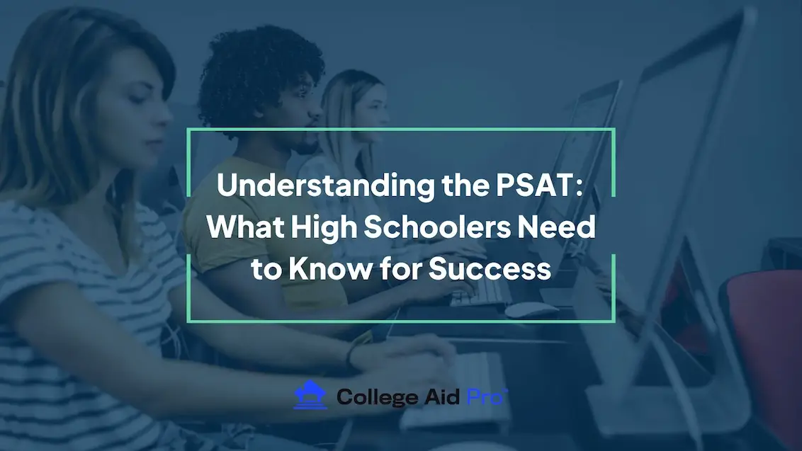 Understanding the PSAT What High Schoolers Need to Know for Success 1