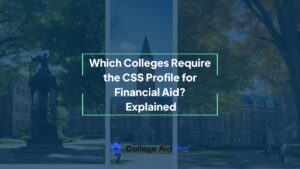 colleges require the CSS profile