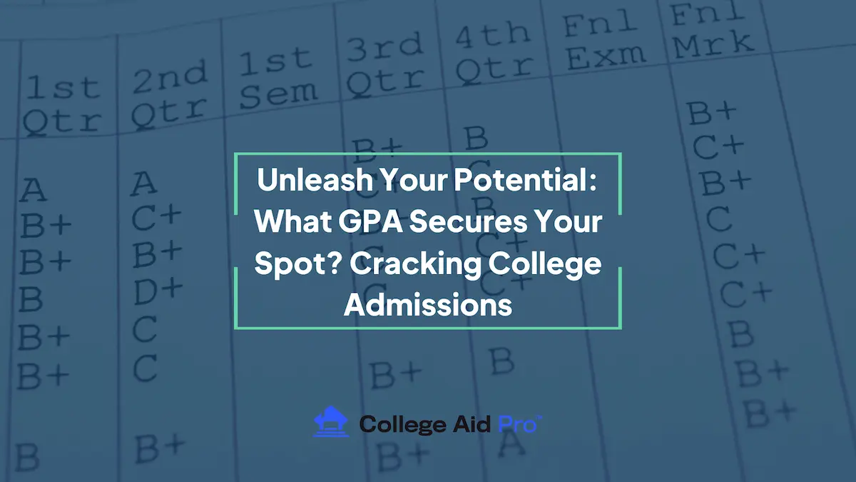 What GPA Will Get Me In Cracking the Code For College Admissions 1