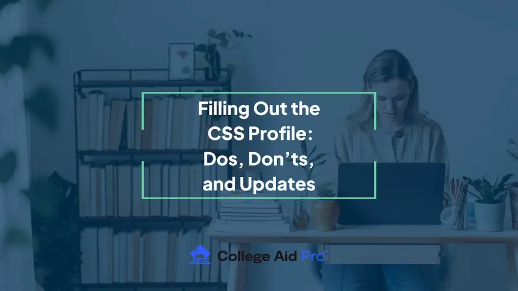 lady filing the CSS Profile