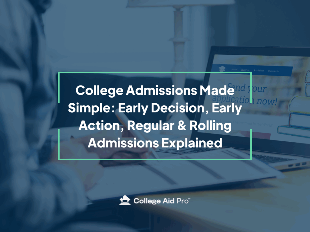 College Admissions, Early Action, Early Decision,