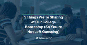 5 Things We're Sharing at Our College Bootcamp (So You're Not Left Guessing) (1200 x 630 px)