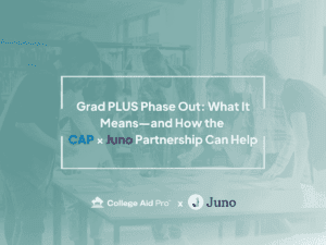 CAP Event Thank You Page 13 Grad PLUS phase out