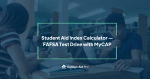 student aid index calculator, fafsa test drive