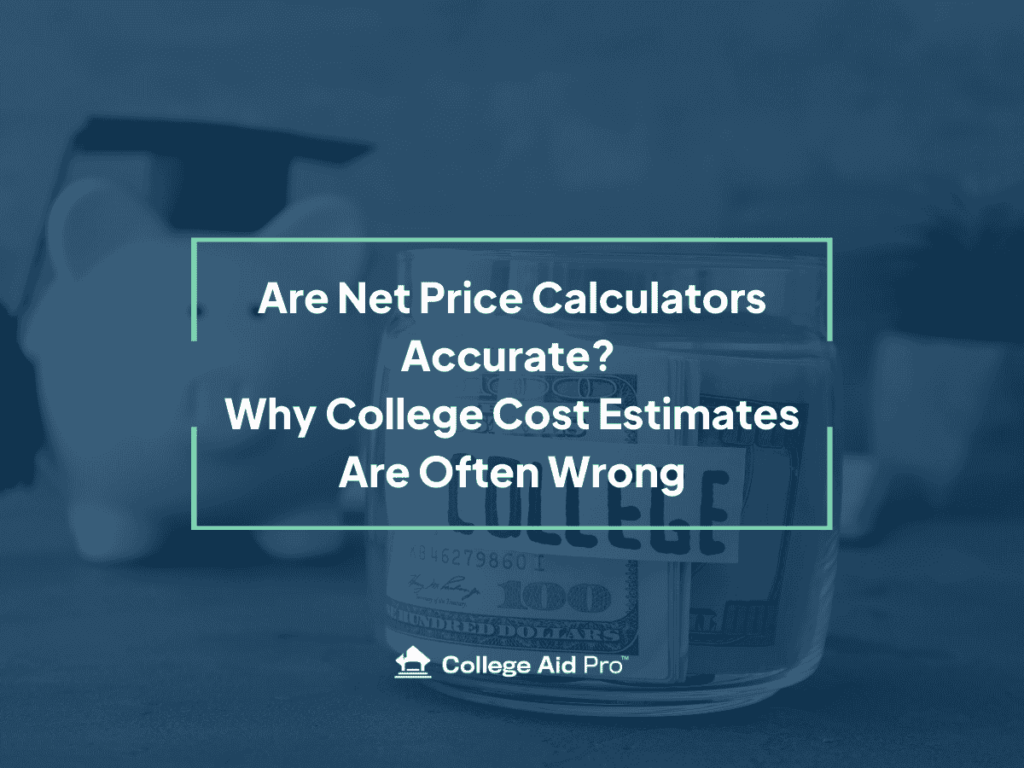 Are Net Price Calculators Accurate? Why College Cost Estimates Are Often Wrong 16 Net Price Calculator