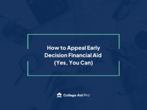 College Advisor FAFSA Webinar 1.18.24 13 appeal early decision financial aid, appeal