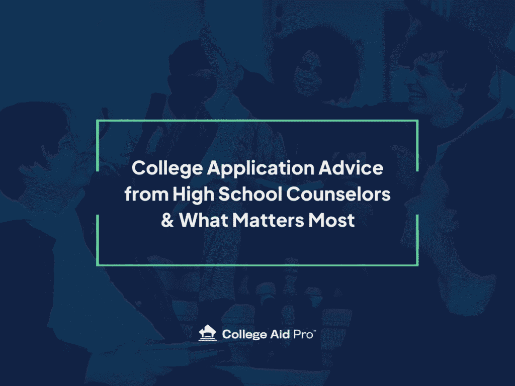 college application advice, college application, high school counselors